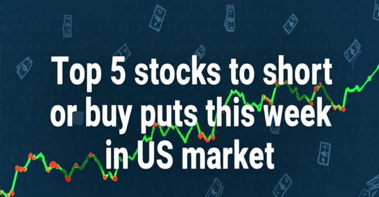 Top 5 Stocks to Short or Buy Puts This Week in US Market